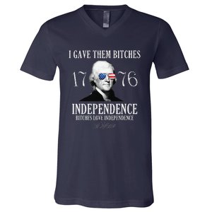 I Gave Them Bitches 1776 Independence Love Independence V-Neck T-Shirt