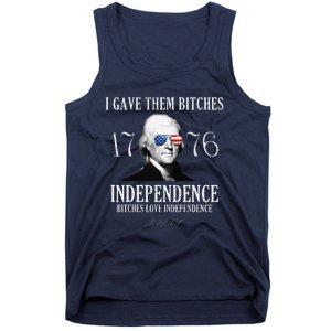 I Gave Them Bitches 1776 Independence Love Independence Tank Top