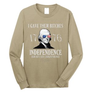 I Gave Them Bitches 1776 Independence Love Independence Long Sleeve Shirt