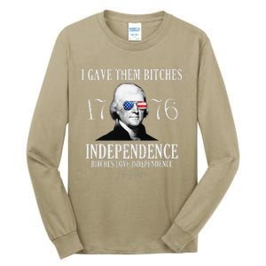 I Gave Them Bitches 1776 Independence Love Independence Tall Long Sleeve T-Shirt