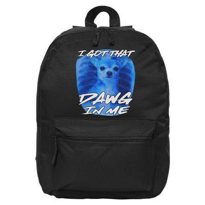 I Got That Dawg In Me Xray Chihuahua Ironic Meme Quote 16 in Basic Backpack
