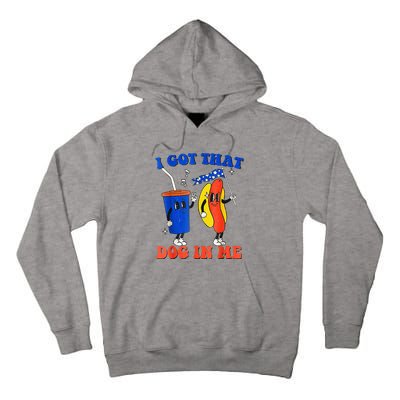 I Got That Dog In Me Funny Hot Dogs Combo 4th Of July Retro Tall Hoodie