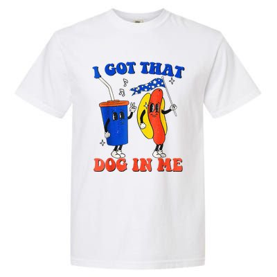 I Got That Dog In Me Funny Hot Dogs Combo 4th Of July Retro Garment-Dyed Heavyweight T-Shirt