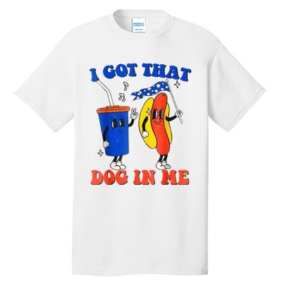 I Got That Dog In Me Funny Hot Dogs Combo 4th Of July Retro Tall T-Shirt