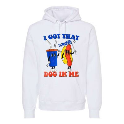 I Got That Dog In Me Funny Hot Dogs Combo 4th Of July Retro Premium Hoodie