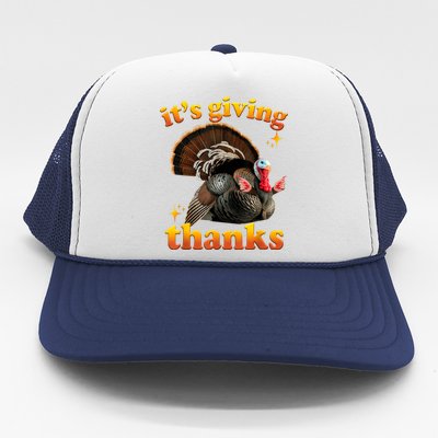 It’S Giving Thanks Turkey Thanksgiving Trucker Hat