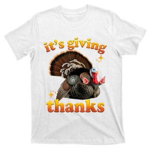 It’S Giving Thanks Turkey Thanksgiving T-Shirt