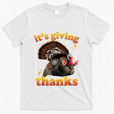 It’S Giving Thanks Turkey Thanksgiving T-Shirt