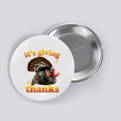 It’S Giving Thanks Turkey Thanksgiving Button