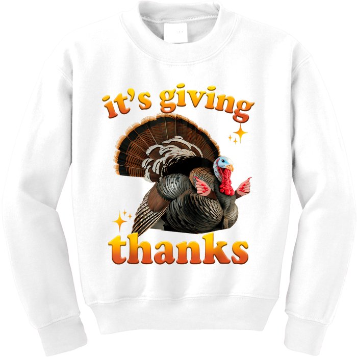 It’S Giving Thanks Turkey Thanksgiving Kids Sweatshirt