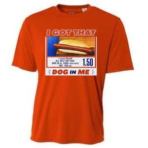 I Got That Dog In Me Hotdog Meme Viral Cooling Performance Crew T-Shirt