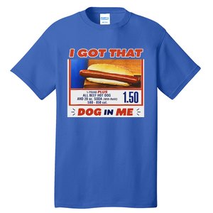 I Got That Dog In Me Hotdog Meme Viral Tall T-Shirt