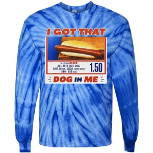 I Got That Dog In Me Hotdog Meme Viral Tie-Dye Long Sleeve Shirt