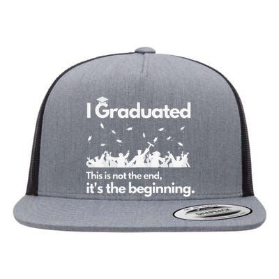 I Graduated This is Not The End School Senior College Gift Flat Bill Trucker Hat