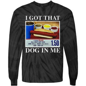 I Got That Dog In Me Funny Hot Dogs Combo Tie-Dye Long Sleeve Shirt