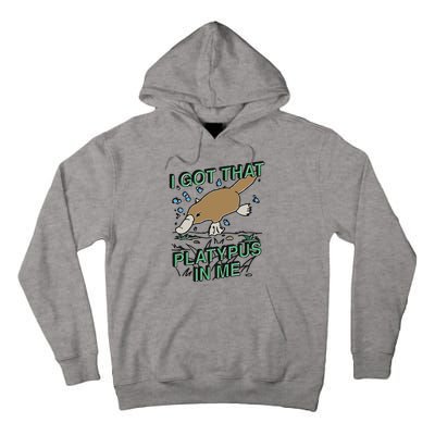 I Got That Platypus In Me Tall Hoodie