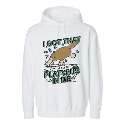 I Got That Platypus In Me Garment-Dyed Fleece Hoodie