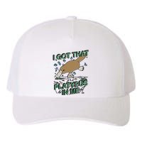 I Got That Platypus In Me Yupoong Adult 5-Panel Trucker Hat