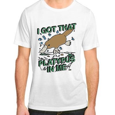 I Got That Platypus In Me Adult ChromaSoft Performance T-Shirt