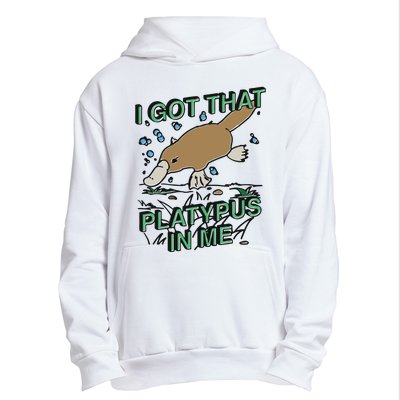 I Got That Platypus In Me Urban Pullover Hoodie