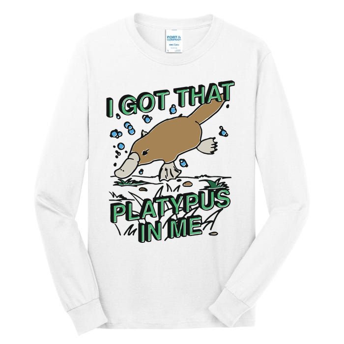 I Got That Platypus In Me Tall Long Sleeve T-Shirt