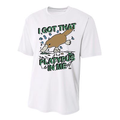 I Got That Platypus In Me Performance Sprint T-Shirt