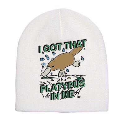 I Got That Platypus In Me Short Acrylic Beanie