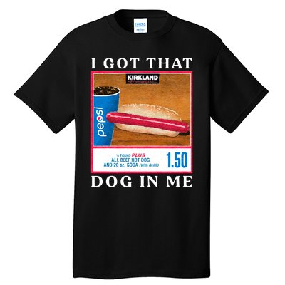 I Got That Hot Dog In Me Hot Dog Tall T-Shirt