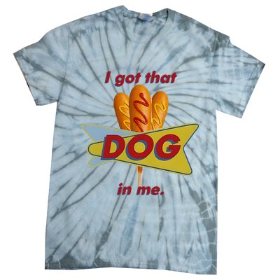 I Got That Corn Dog In Me Tie-Dye T-Shirt