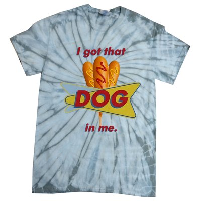 I Got That Corn Dog In Me Tie-Dye T-Shirt