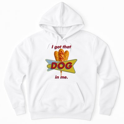 I Got That Corn Dog In Me Hoodie