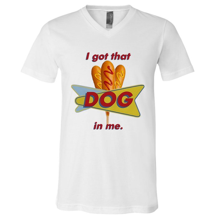 I Got That Corn Dog In Me V-Neck T-Shirt