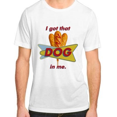 I Got That Corn Dog In Me Adult ChromaSoft Performance T-Shirt