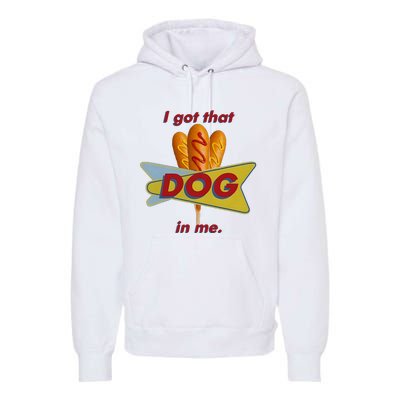 I Got That Corn Dog In Me Premium Hoodie