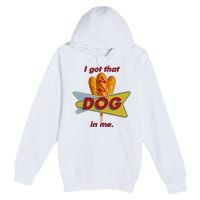 I Got That Corn Dog In Me Premium Pullover Hoodie