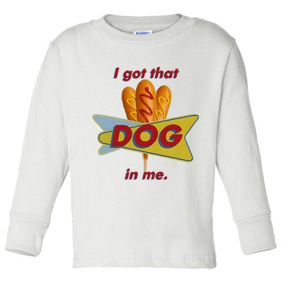 I Got That Corn Dog In Me Toddler Long Sleeve Shirt