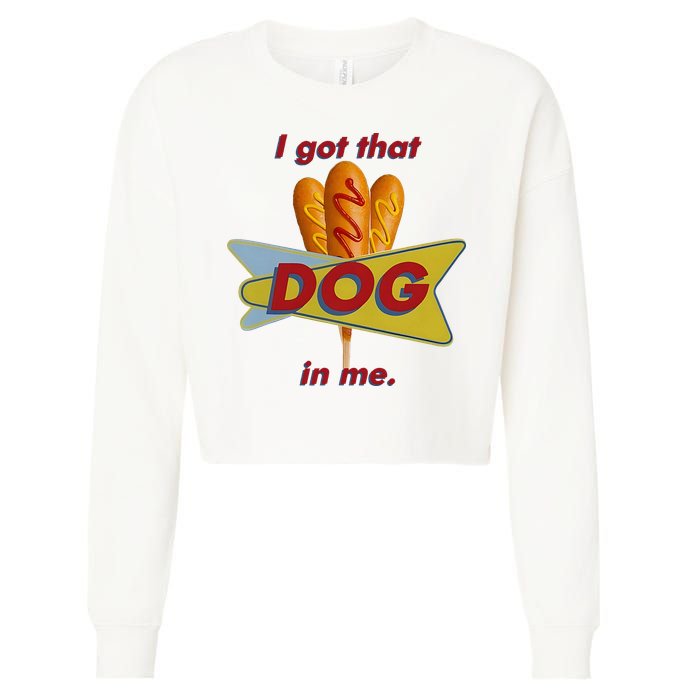 I Got That Corn Dog In Me Cropped Pullover Crew