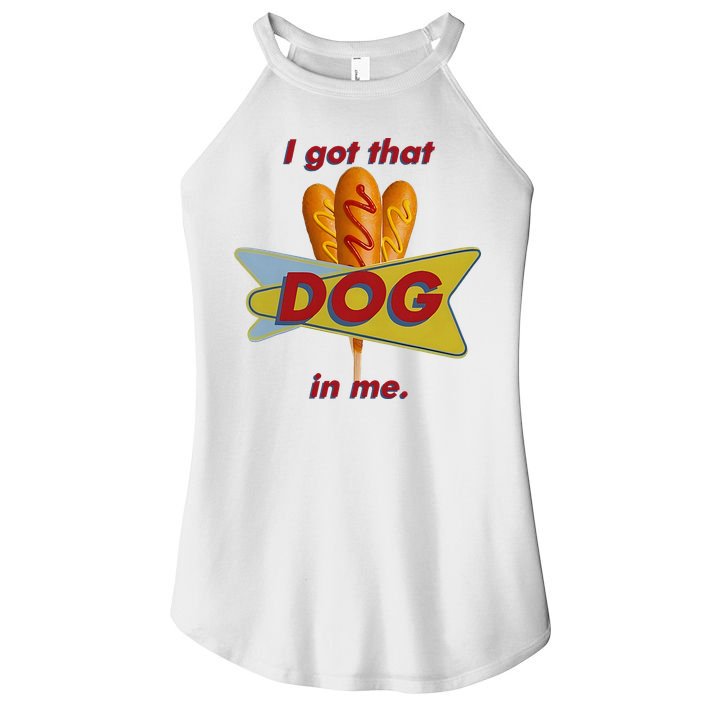 I Got That Corn Dog In Me Women's Perfect Tri Rocker Tank