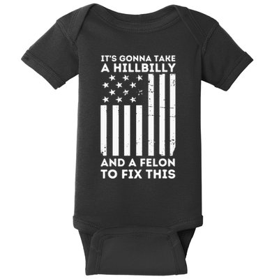 ItS Gonna Take A Hillbilly And A Felon To Fix This Trump Baby Bodysuit