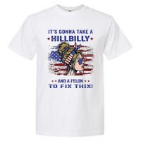 ItS Gonna Take A Hillbilly And A Felon To Fix Pro Trump Premium Garment-Dyed Heavyweight T-Shirt