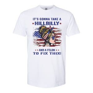 ItS Gonna Take A Hillbilly And A Felon To Fix Pro Trump Premium Softstyle CVC T-Shirt