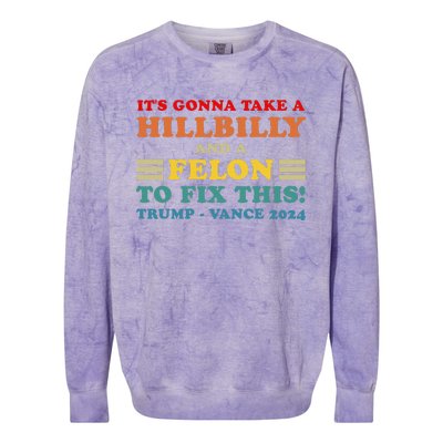 ItS Gonna Take A Hillbilly And A Felon To Fix This Usa Flag Colorblast Crewneck Sweatshirt