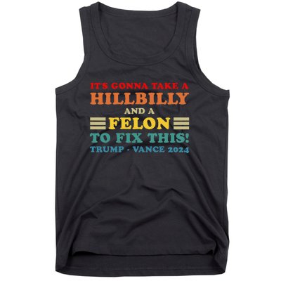 ItS Gonna Take A Hillbilly And A Felon To Fix This Usa Flag Tank Top