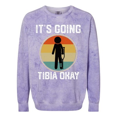 ItS Going Tibia Okay Broken Leg Ankle Knee Foot Get Well Colorblast Crewneck Sweatshirt