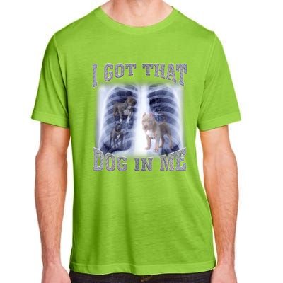 I Got That Dog In Me Xray Meme Adult ChromaSoft Performance T-Shirt