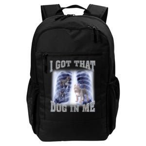 I Got That Dog In Me Xray Meme Daily Commute Backpack