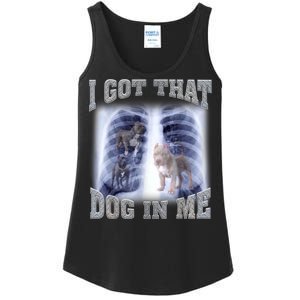 I Got That Dog In Me Xray Meme Ladies Essential Tank