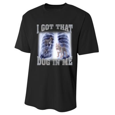 I Got That Dog In Me Xray Meme Performance Sprint T-Shirt