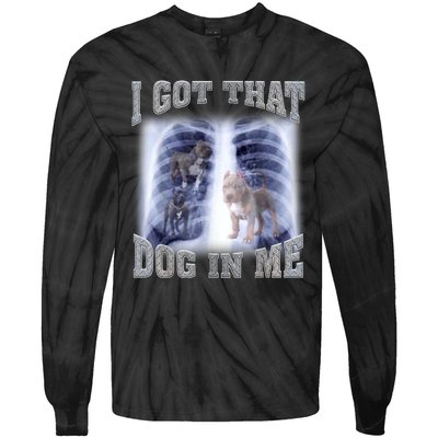 I Got That Dog In Me Xray Meme Tie-Dye Long Sleeve Shirt