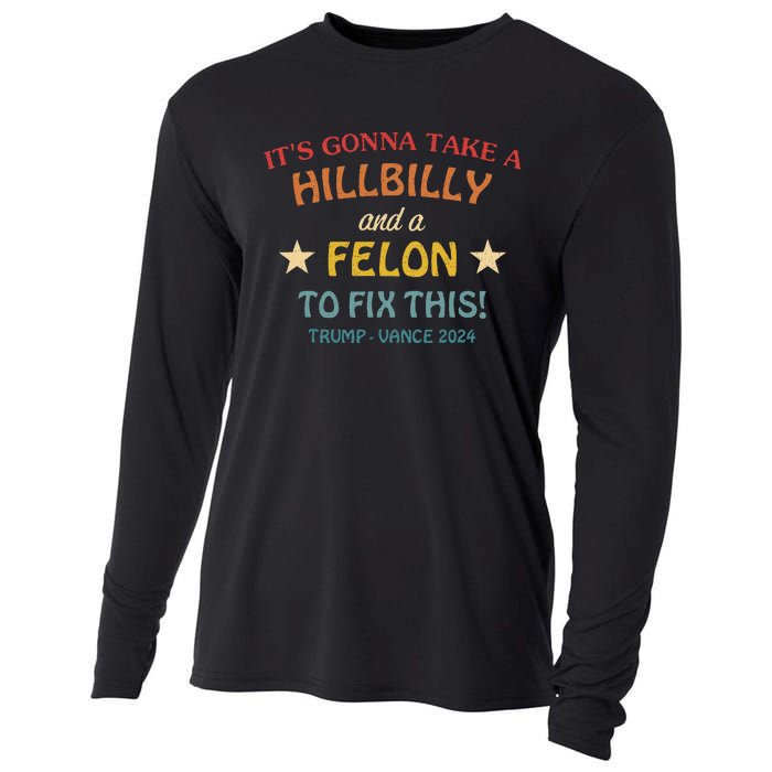 ItS Gonna Take A Hillbilly And A Felon To Fix Trump Vance Cooling Performance Long Sleeve Crew